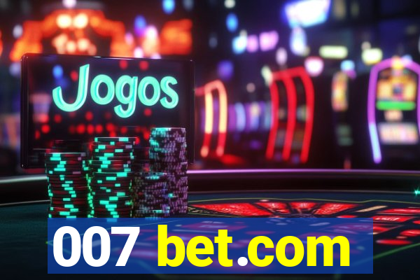 007 bet.com